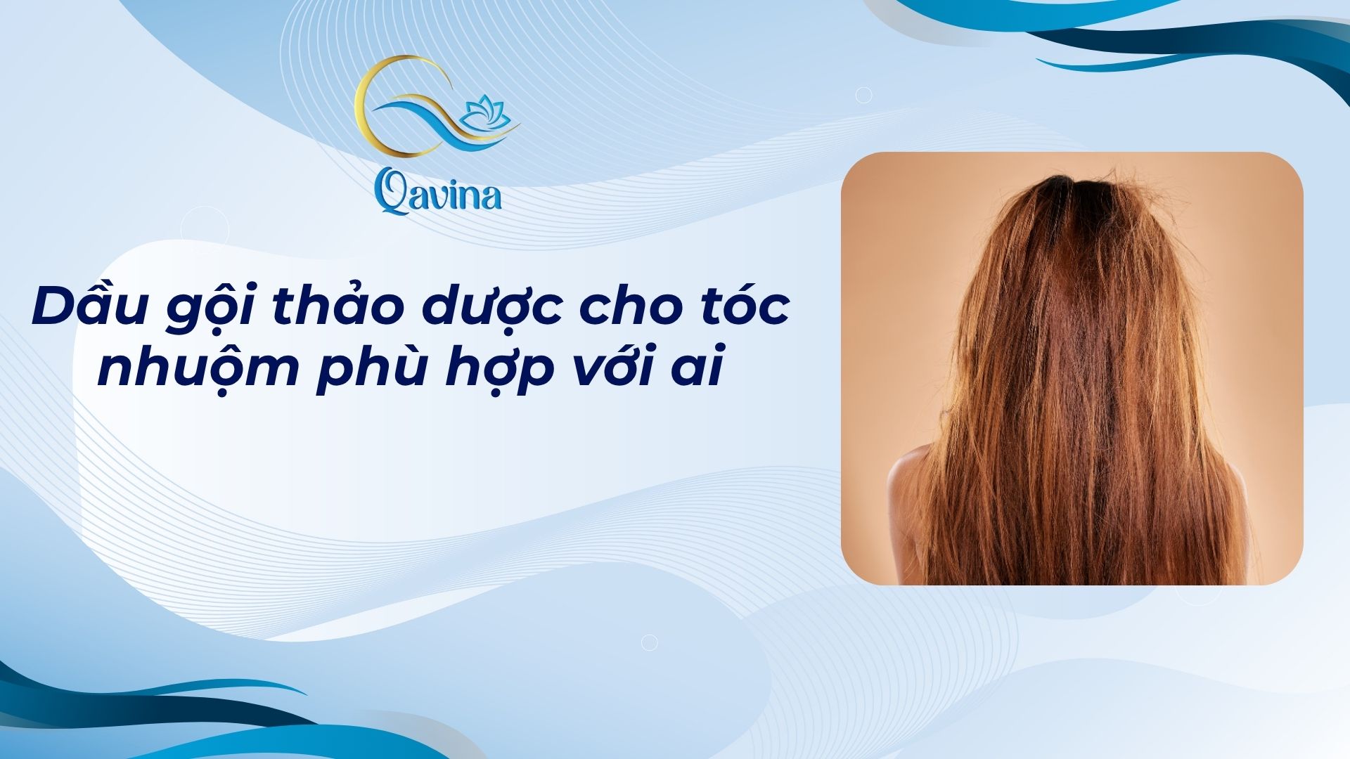 Dầu gội thảo dược cho tóc nhuộm